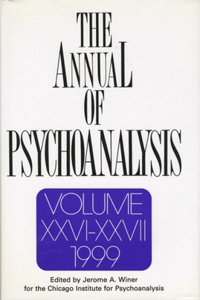 The Annual of Psychoanalysis, V. 26/27