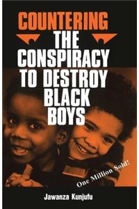 Countering the Conspiracy to Destroy Black Boys Vol. I