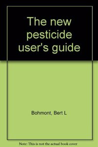 The New Pesticide User's Guide