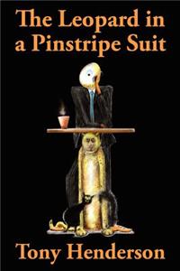 The Leopard in a Pinstripe Suit
