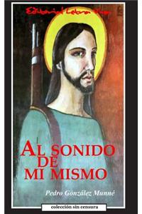 Al Sonido de Mi Mismo