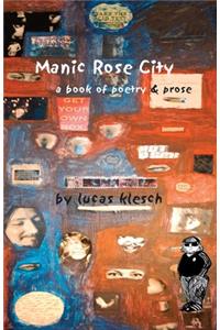 Manic Rose City