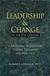 Leadership and Change in the 21st Century