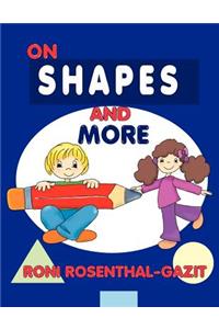 On Shapes and More
