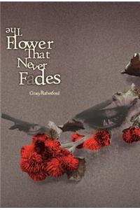 Flower That Never Fades