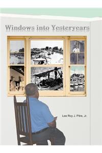 Windows Into Yesteryears