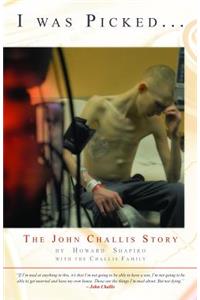 I Was Picked: The John Challis Story