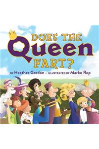 Does the Queen Fart?