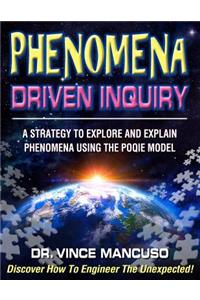 Phenomena-Driven Inquiry