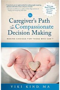 Caregiver's Path to Compassionate Decision Making