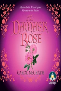 The Damask Rose