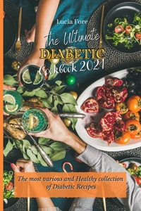 Ultimate Diabetic Cookbook 2021