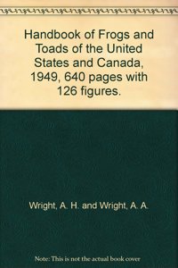 Handbook of Frogs and Toads ... of the United States and Canada