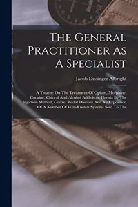 General Practitioner As A Specialist