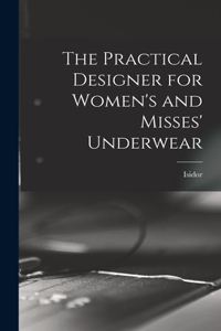 Practical Designer for Women's and Misses' Underwear