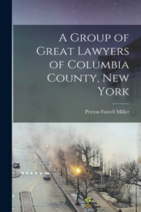 Group of Great Lawyers of Columbia County, New York