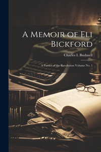 Memoir of Eli Bickford