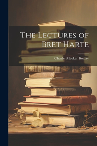 Lectures of Bret Harte