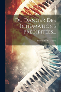 Du Danger Des Inhumations Précipitées...