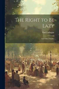 Right to Be Lazy