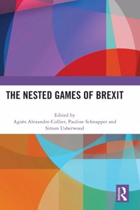 The Nested Games of Brexit