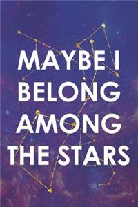 Maybe I Belong Among The Stars