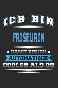Ich bin Friseurin Damit bin ich automatisch cooler als du