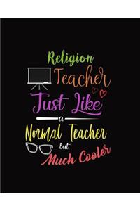 Religion Teacher Just Like A Normal Teacher But Much Cooler