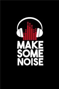 Make Some Noise