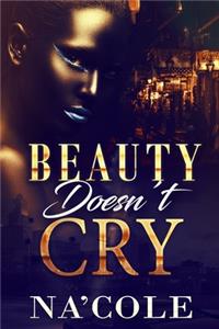 Beauty Doesn't Cry