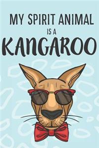 My Spirit Animal Is A Kangaroo: Cute Kangaroos Lovers Journal / Notebook / Diary / Birthday Gift (6x9 - 110 Blank Lined Pages)