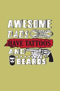 Awesome Dads Have Tattoos And Beards