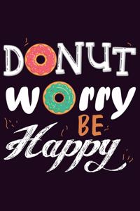 Donut Worry Be Happy