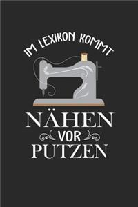 Im Lexikon kommt Nähen vor Putzen