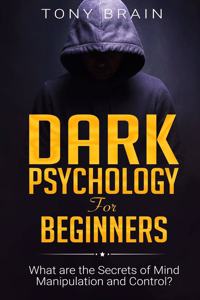 Dark Psychology for Beginners