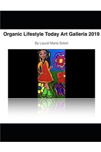 Organic Lifestyle Today Fine Art 2019