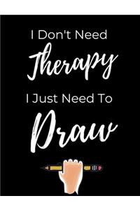 I Just Need To Draw