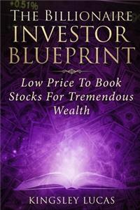 The Billionaire Investor Blueprint