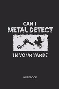 Can I Metal Detect in Your Yard Notebook