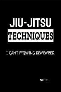 Jiu-Jitsu Techniques I Can't F*@#ing Remember Notes