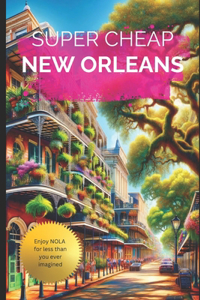 Super Cheap New Orleans