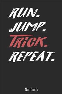 Run. Jump. Trick. Repeat.