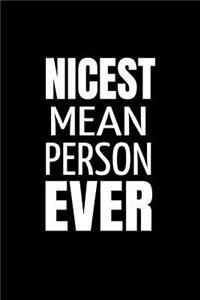 Nicest Mean Person Ever