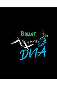 Ballet Is In My DNA