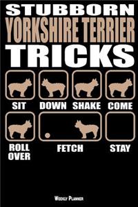 Stubborn Yorkshire Terrier Tricks Weekly Planner