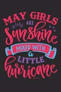 May Girls Are Sunshine Mixed with a Little Hurricane