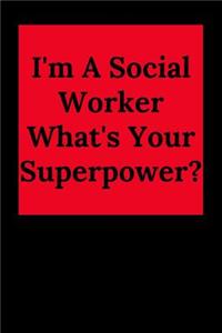 I'm A Social Worker What's Your Superpower?