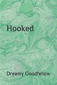 Hooked