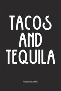 Tacos And Tequila