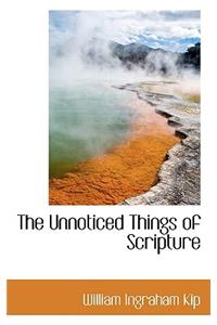 The Unnoticed Things of Scripture